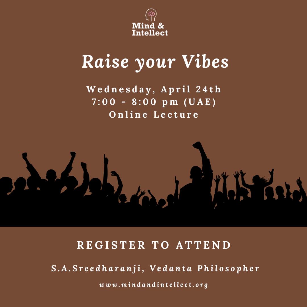 Raise Your Vibes | Mind and Intellect | SA Sreedharan Ji | Dubai | UAE | Master Class | Mind Wellness | Need of the Hour