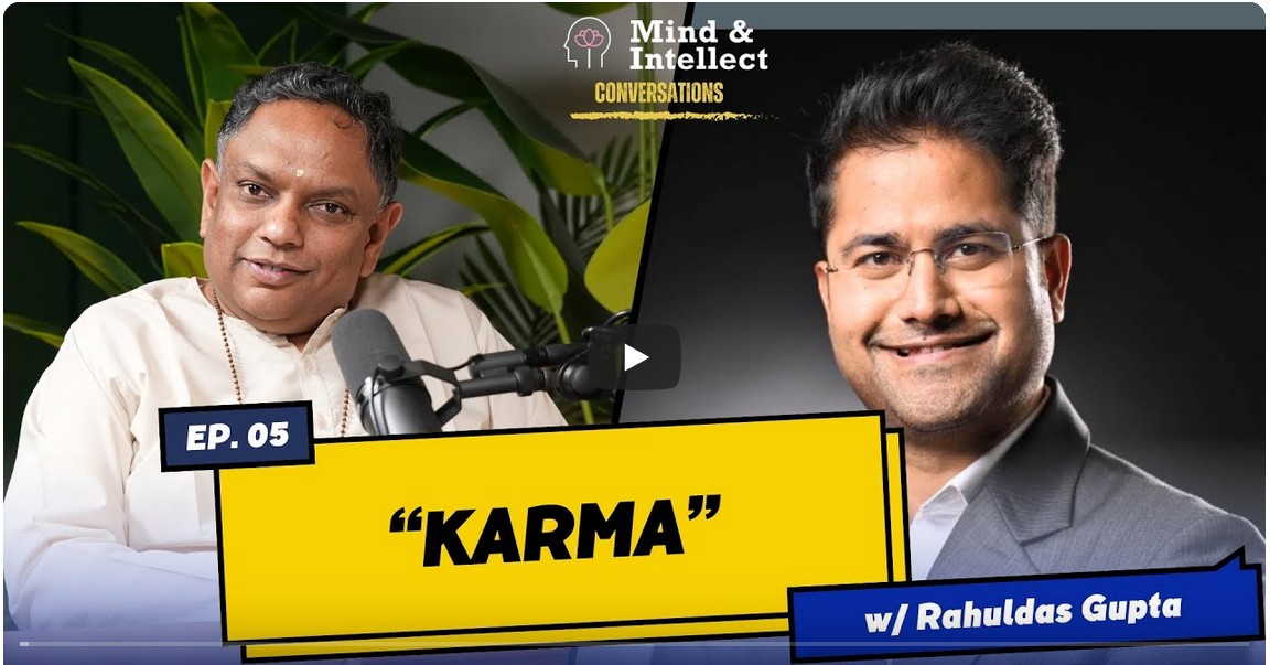 Karma | Episode # 5 | #podcast | #Ingratitude #vedantapodcast #mindandintellect #sasreedharan
