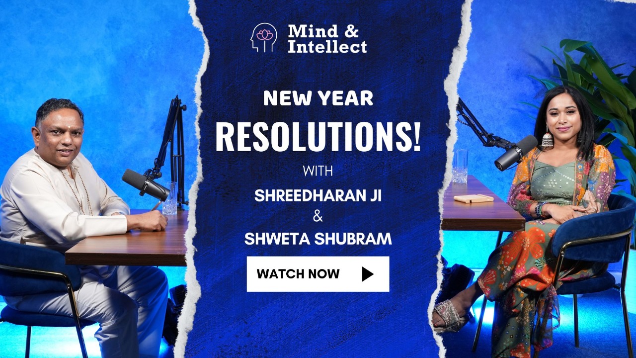 Does RESOLUTIONS work? | Episode # 1#podcast #newyear2025 #mindandintellect #sasreedharan #vedanta