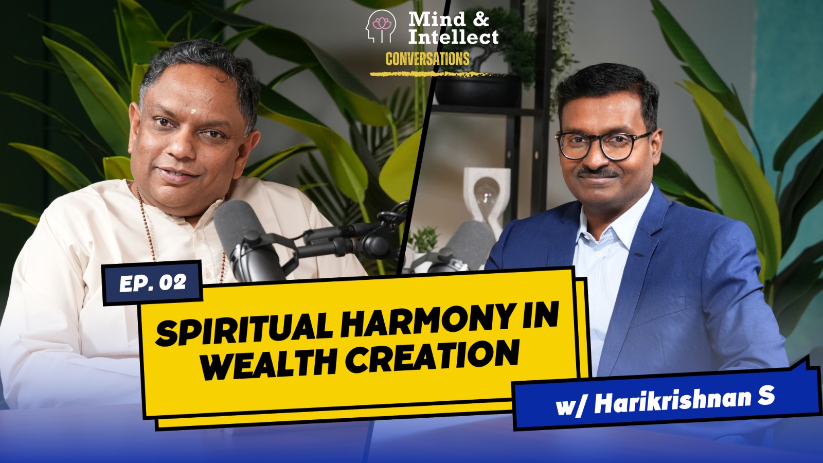 Spiritual Harmony in Wealth Creation | Episode#2 #podcast #vedantapodcast #wealthcreation #greed #poor #harmony #mindandintellect #sasreedharan