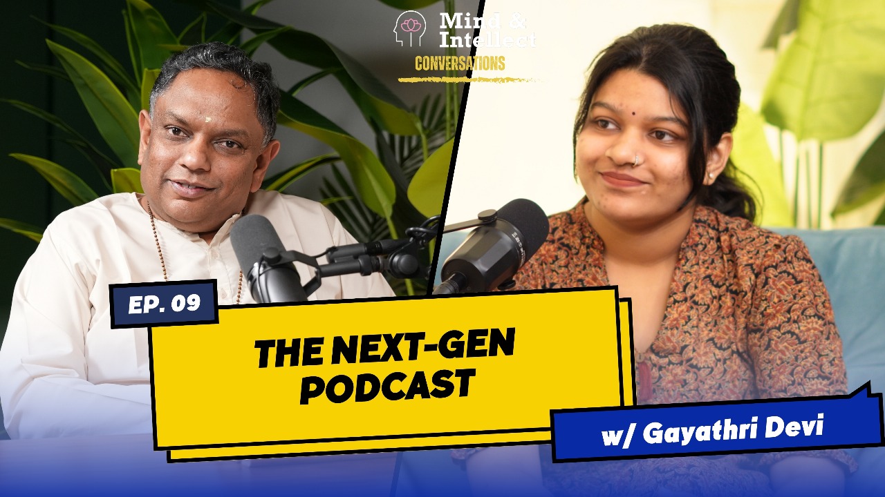 Genz & Tamil literature இளமையும் தமிழ் இலக்கியமும் | Episode # 9 | #podcast | #Ingratitude #vedantapodcast #mindandintellect #sasreedharan | Gayathri