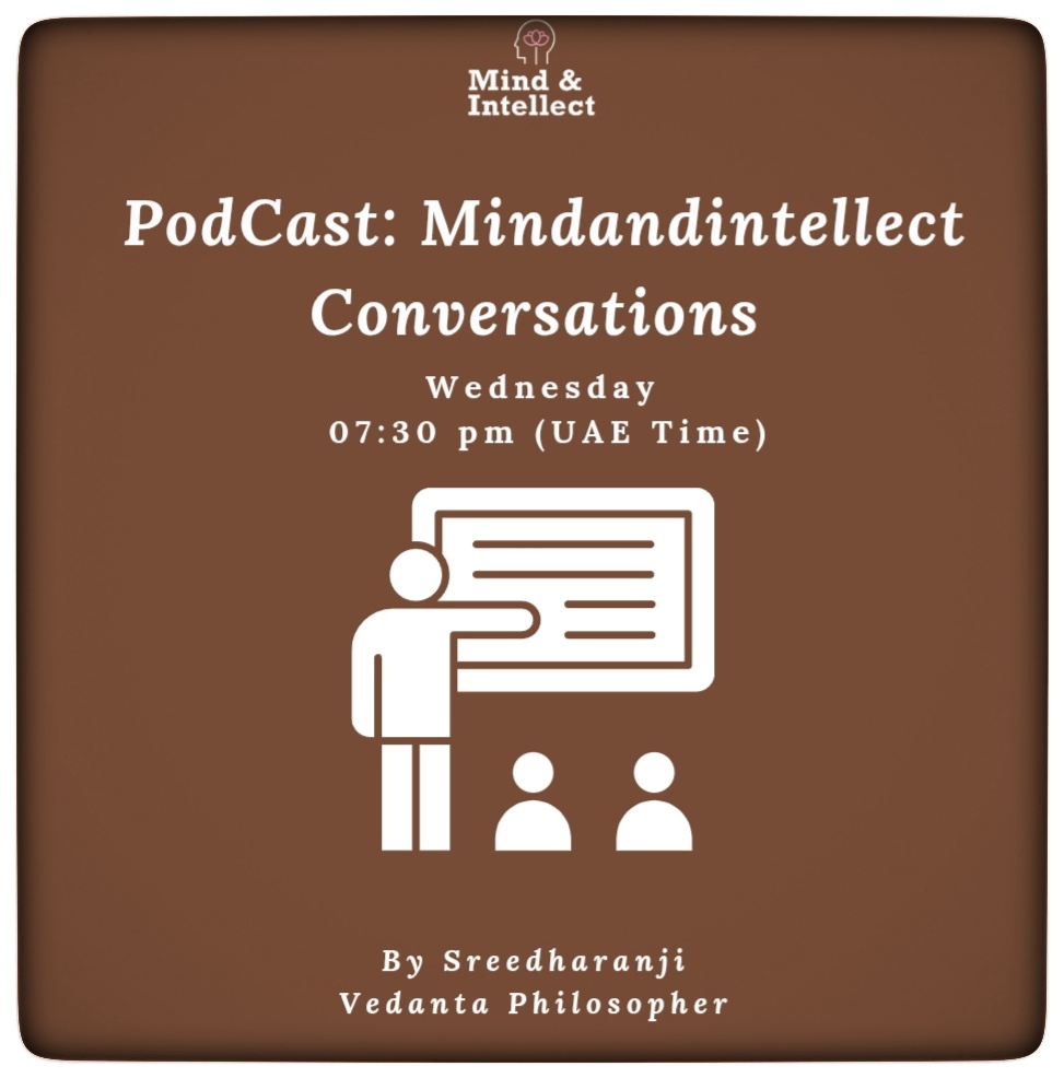 MindandIntellect Conversations | #podcast | #vedantapodcast #mindandintellect #sasreedharan